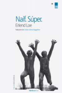 Naíf. Super, de Loe, Erlend | portada del libro