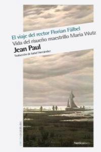 El viaje del rector Florial Fäbel, de Friedrich Richter, Johann Paul | portada del libro