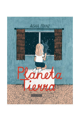 Planeta Tierra, de Franz, Aisha | portada del libro