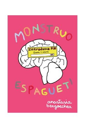 Monstruo espagueti, de Bengoechea Balcázar, Anastasia | portada del libro