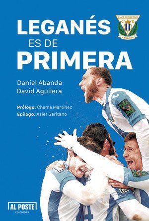 Leganés es de Primera, de Abanda Rodríguez, Daniel | portada del libro