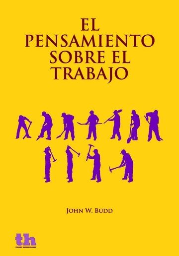 El pensamiento sobre el trabajo, de Budd | portada del libro
