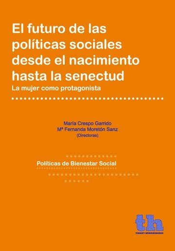 El Futuro de las Políticas Sociales Desde el Nacimiento Hasta la Senectud, de Crespo Garrido, María | portada del libro