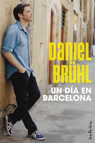 Un día en Barcelona, de Brühl, Daniel | portada del libro