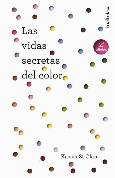 Las vidas secretas del color, de ST CLAIR, KASSIA | portada del libro