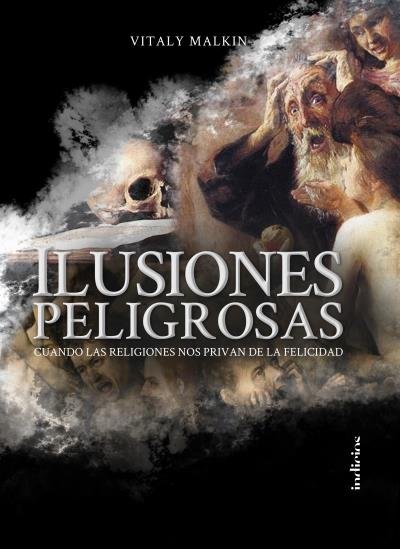 Ilusiones peligrosas, de MALKIN, VITALY | portada del libro