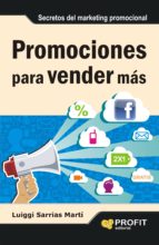 PROMOCIONES PARA VENDER MÁS, de LUIGI SARRIAS MARTI | portada del libro