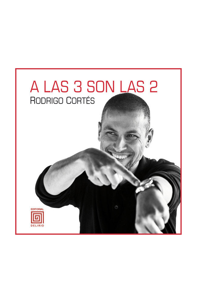 A las 3 son las 2, de Cortés Giráldez, Rodrigo | portada del libro