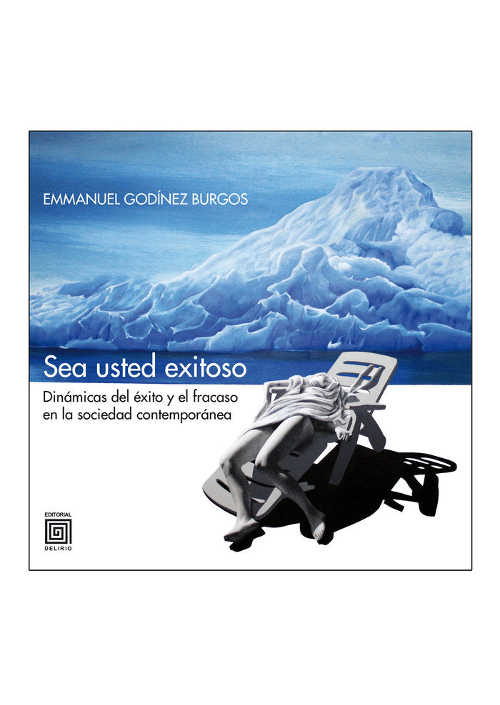Sea usted exitoso, de Godínez Burgos, Emmanuel | portada del libro