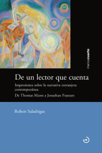 De un lector que cuenta, de Saladrigas Riera, Robert | portada del libro