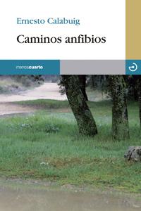 Caminos anfibios, de Calabuig García, Ernesto | portada del libro