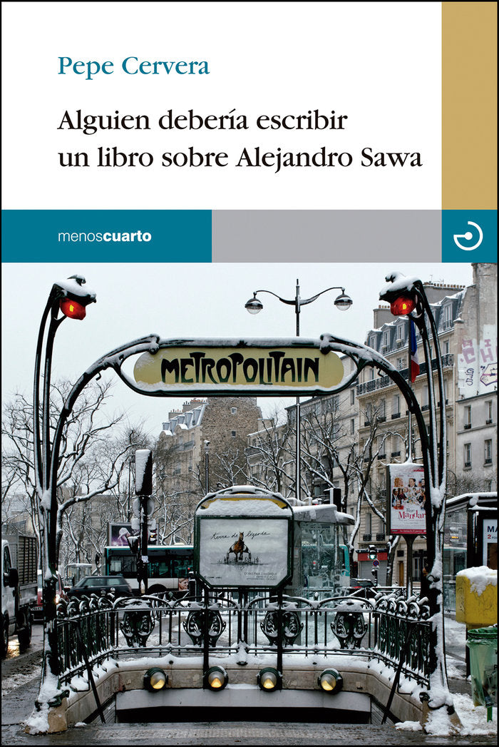 Alguien debería escribir un libro sobre Alejandro Sawa, de Cervera, Pepe | portada del libro