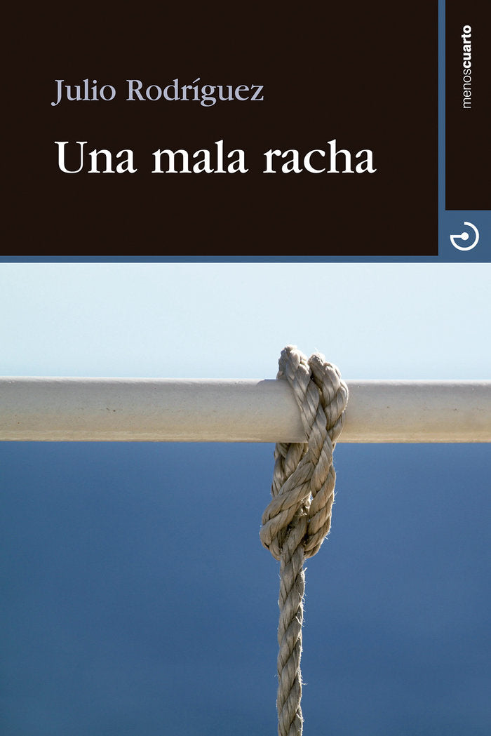Una mala racha, de Rodríguez Suárez, Julio | portada del libro