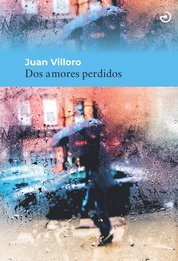 Dos amores perdidos, de Villoro Ruiz, Juan | portada del libro