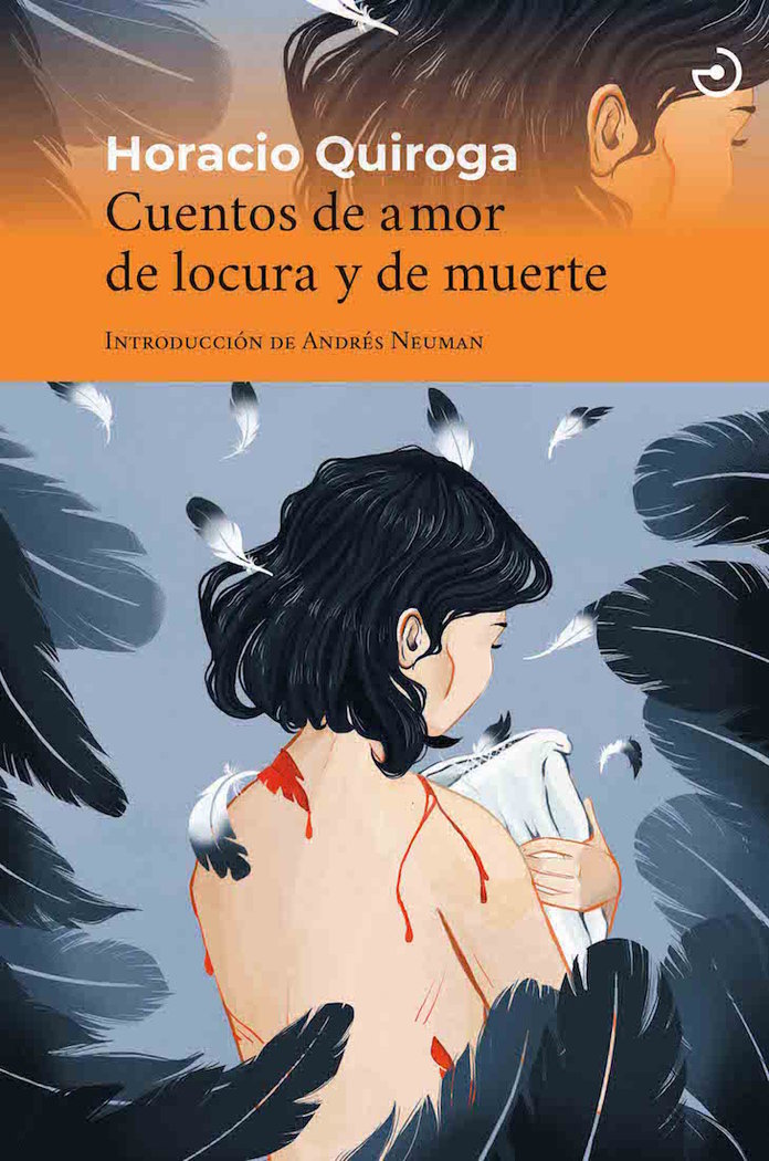 CUENTOS DE AMOR DE LOCURA Y DE MUERTE, de QUIROGA, HORACIO | portada del libro