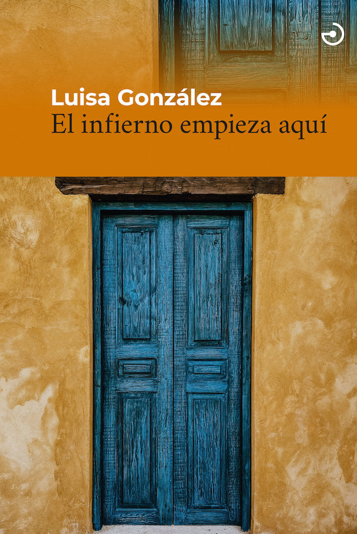 INFIERNO EMPIEZA AQUI,EL, de LUISA GONZALEZ | portada del libro