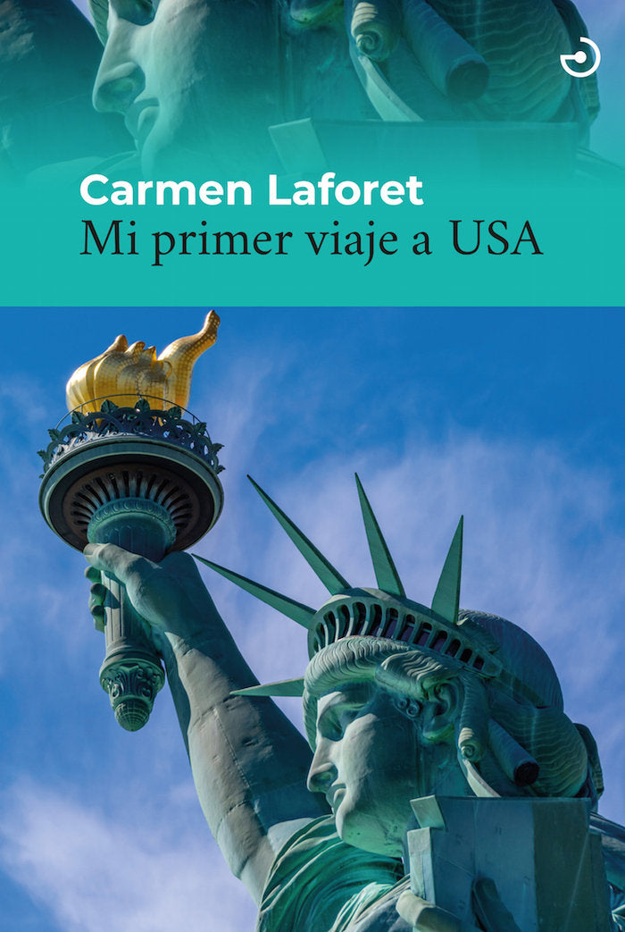 MI PRIMER VIAJE A USA, de LAFORET , CARMEN | portada del libro