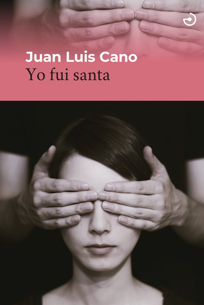 YO FUI SANTA, de CANO, JUAN LUIS | portada del libro
