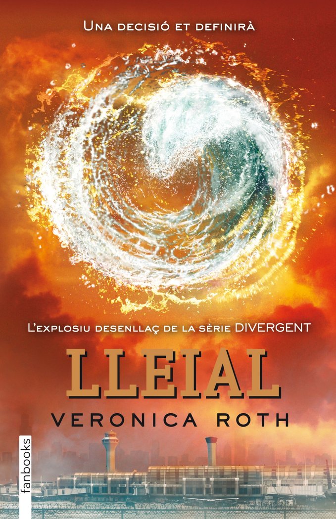 Divergent 3: Lleial, de Roth, Veronica | portada del libro