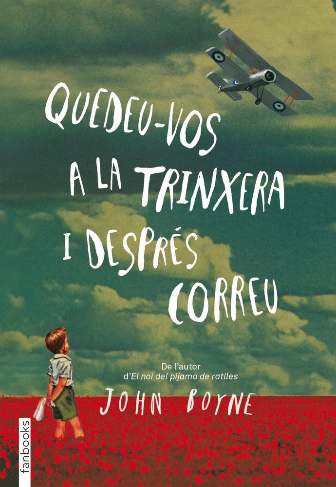 Quedeu-vos a la trinxera i després correu, de Boyne | portada del libro