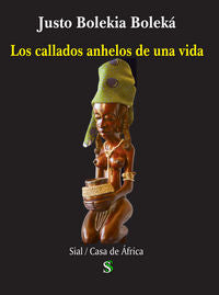 CALLADOS ANHELOS DE UNA VIDA,LOS, de BOLEKIA BOLEKA | portada del libro