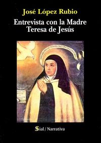 Entrevista con la Madre Teresa de Jesús, de López Rubio | portada del libro