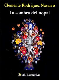 SOMBRA DEL NOPAL,LA, de RODRIGUEZ NAVARRO | portada del libro