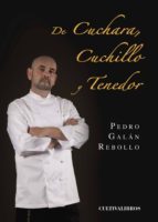 De cuchara, cuchillo y tenedor, de PEDRO GALAN REBOLLO | portada del libro