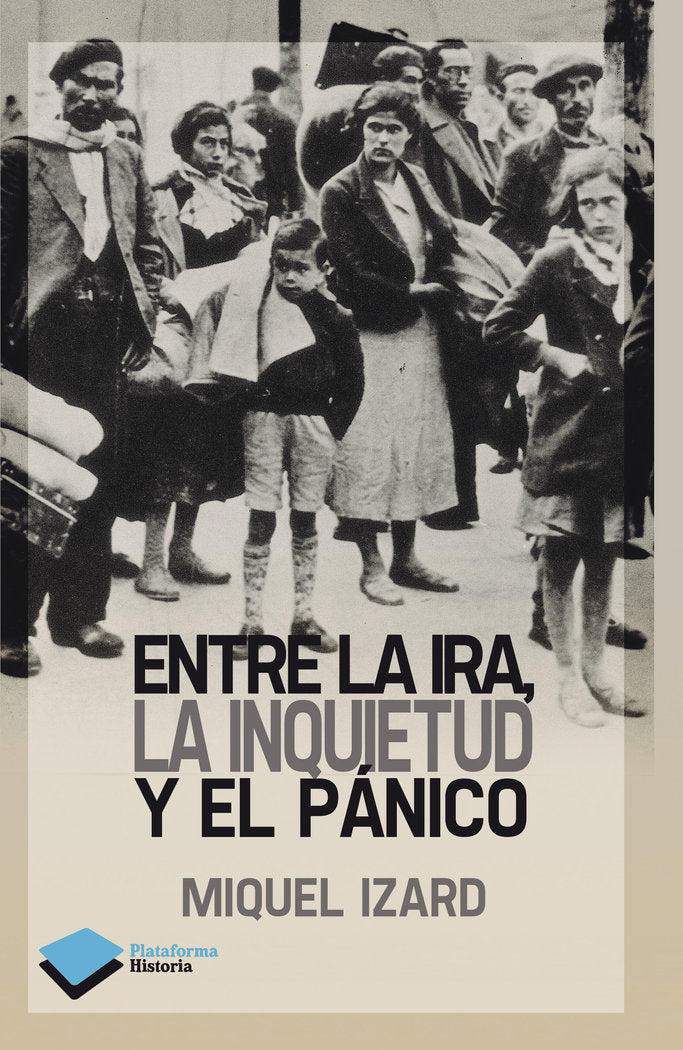 Entre la ira, la inquietud y el pánico, de Izard Llorenz, Miquel | portada del libro