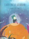 Lucía en la oscuridad, de LIEBANA GOÑI YARNOZ | portada del libro