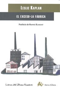 El exceso , La fábrica, de KAPLAN, LESLIE | portada del libro