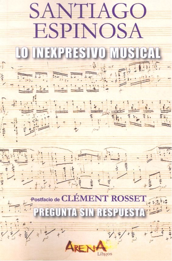 Lo inexpresivo musical, de Espinosa, Santiago | portada del libro