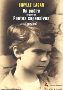 Un padre, seguido de Puntos suspensivos, de Lacan, Sibylle | portada del libro