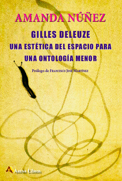 GILLES DELEUZE UNA ESTETICA DEL ESPACIO PARA UNA ONTOLOGIA, de NUÑEZ,AMANDA | portada del libro