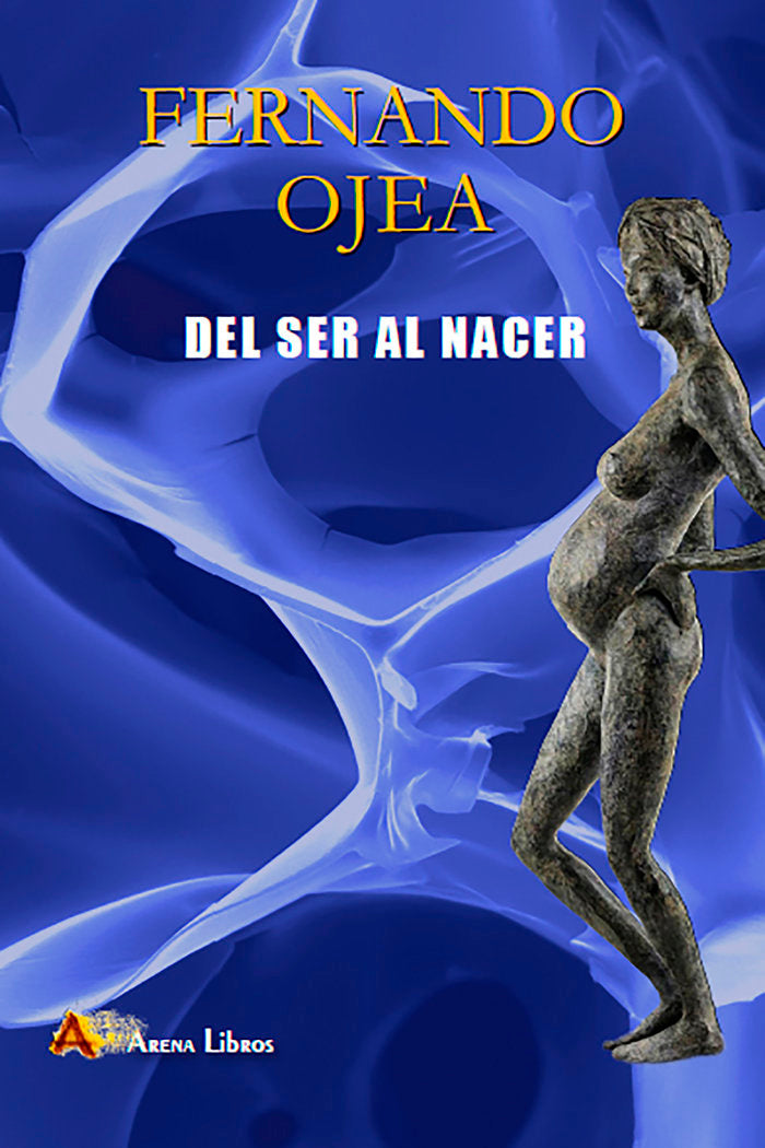 Del ser al nacer, de Ojea, Fernando | portada del libro