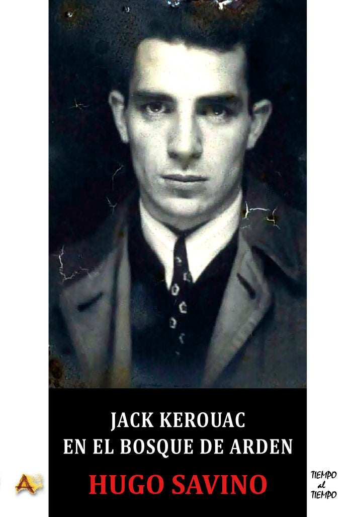 Jack Kerouac en el bosque de Arden, de Savino, Hugo | portada del libro