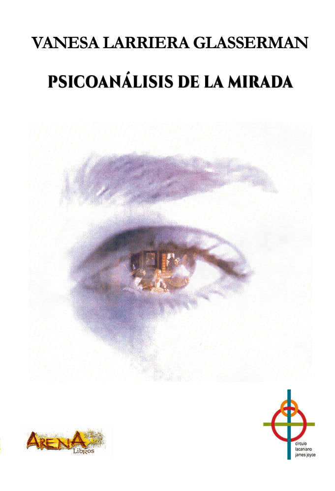 Psicoanálisis de la mirada, de Larriera, Vanesa | portada del libro