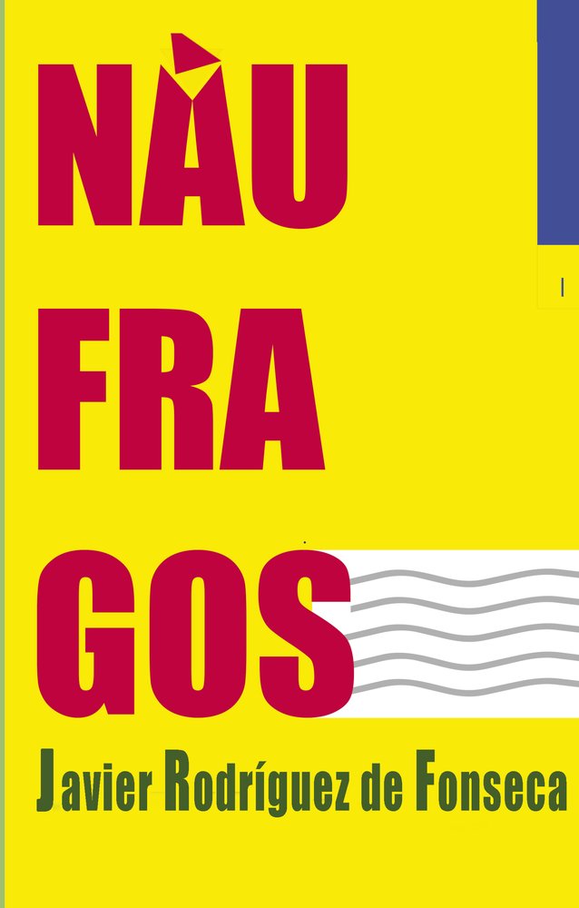 Náufragos, de Rodríguez de Fonseca, Javier | portada del libro