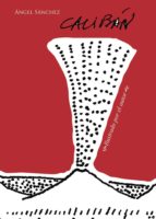 Calibán, de ANGEL SANCHEZ RIVERO | portada del libro