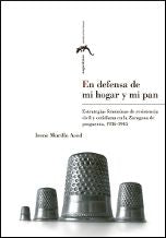 En defensa de mi hogar y mi pan, de Murillo Aced, Irene | portada del libro