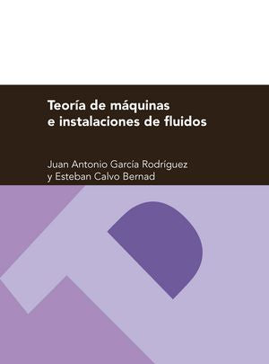 Teoría de máquinas e instalaciones de fluidos, de García Rodríguez, Juan Antonio | portada del libro