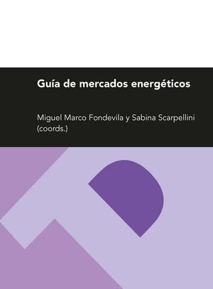 Guía de mercados energéticos, de Marco Fondevila, Miguel | portada del libro