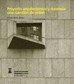 Proyecto arquitectónico y docencia: una cuestión de orden, de Varios autores | portada del libro