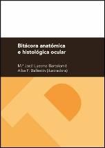 Bitácora anatómica e histológica ocular, de Luesma Bartolomé, M.ª José | portada del libro