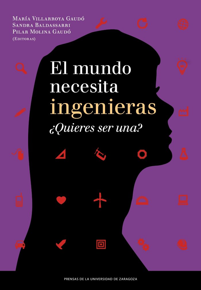 MUNDO NECESITA INGENIERAS: +QUIERES SER UNA?, EL, de VILLARROYA GAUDO | portada del libro