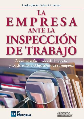 La empresa ante la Inspección de Trabajo, de Galán Gutiérrez, Carlos Javier | portada del libro