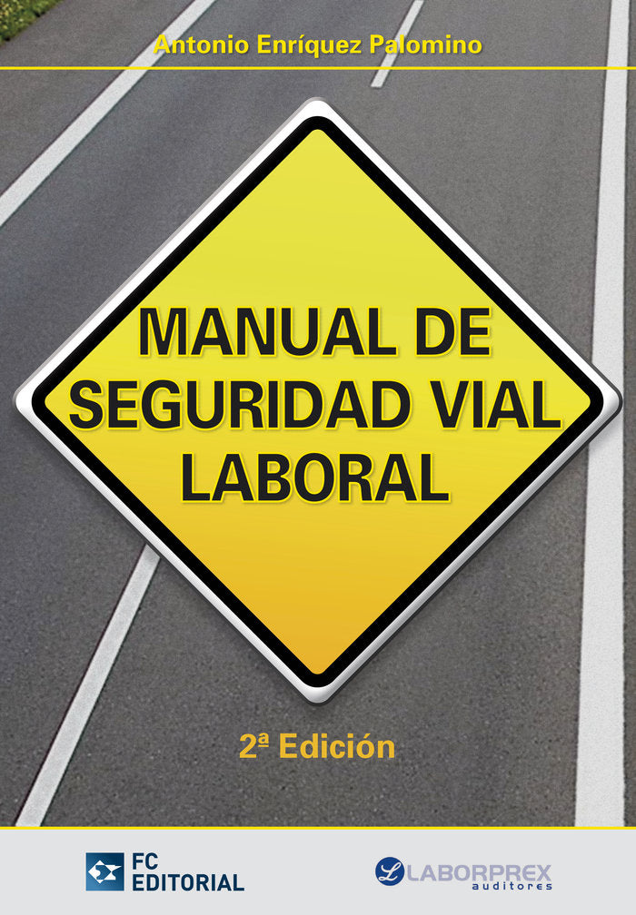 Manual de Seguridad Vial Laboral, de Enriquez Palomino Antonio | portada del libro