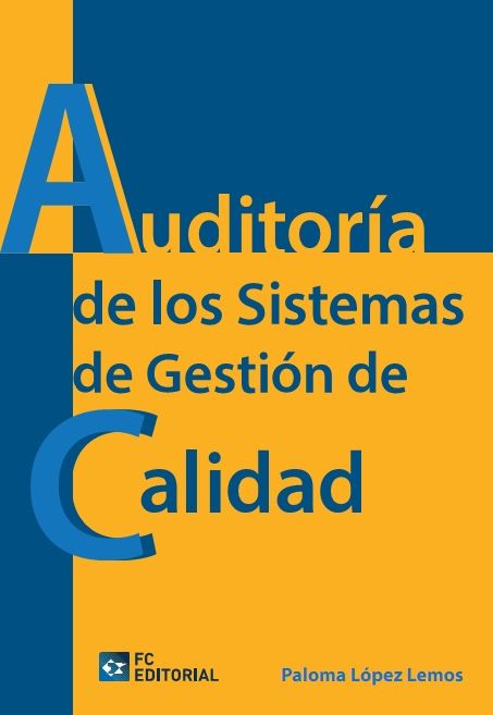AUDITORÍA DE LOS SISTEMAS DE GESTIÓN DE CALIDAD, de LÓPEZ LEMOS, PALOMA | portada del libro