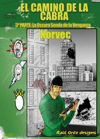El camino de la cabra 3. La oscura senda de la venganza, de KORVEC | portada del libro