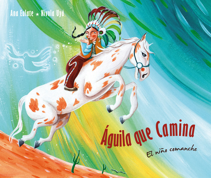 Águila que camina: El niño comanche, de Eulate, Ana | portada del libro
